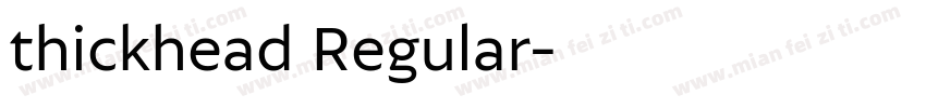 thickhead Regular字体转换